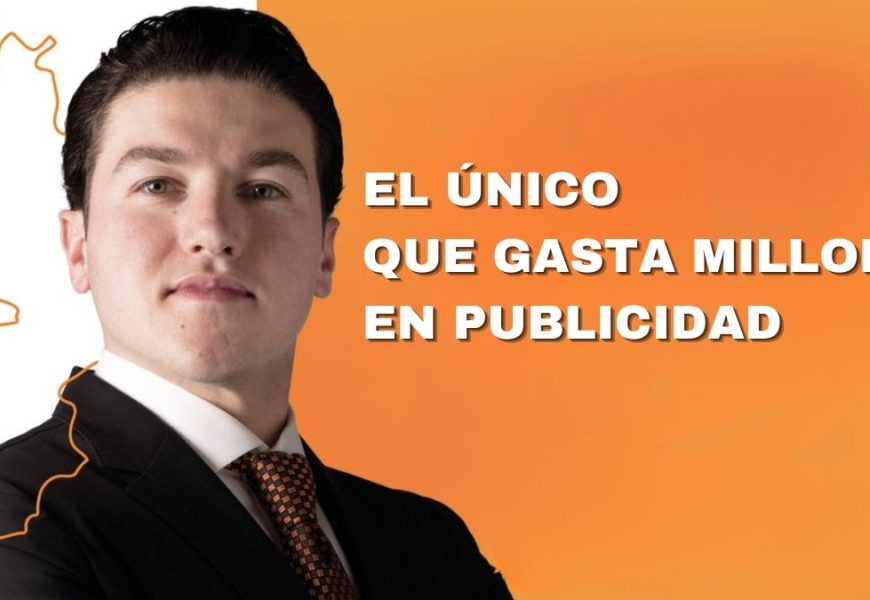 Samuel_garcía_gasta_millones_en_publicidad_y_nl_se_hunde_en_inseguridad - Justicia Regia